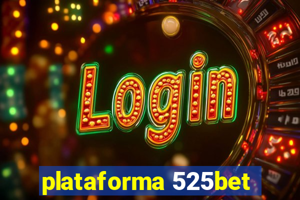 plataforma 525bet